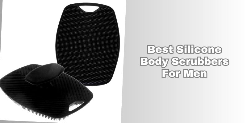 best silicone body scrubbers for men
