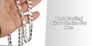 Our 7 Best Sterling Silver Chains For Men – Top Picks Of 2026 - Rising ...
