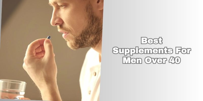 best supplements for men over 40