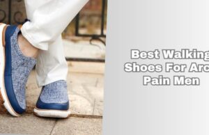 best walking shoes for arch pain men