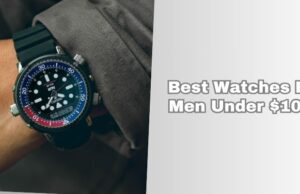 Top 7 Best Watches For Men Under $1000 To Buy In 2025 best watches for men under $1000