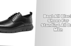 best all black shoes for standing all day men