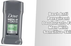 best anti perspirant deodorants for men with sensitive skin