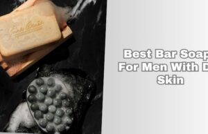 best bar soaps for men with dry skin