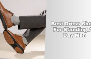 best dress shoes for standing all day men