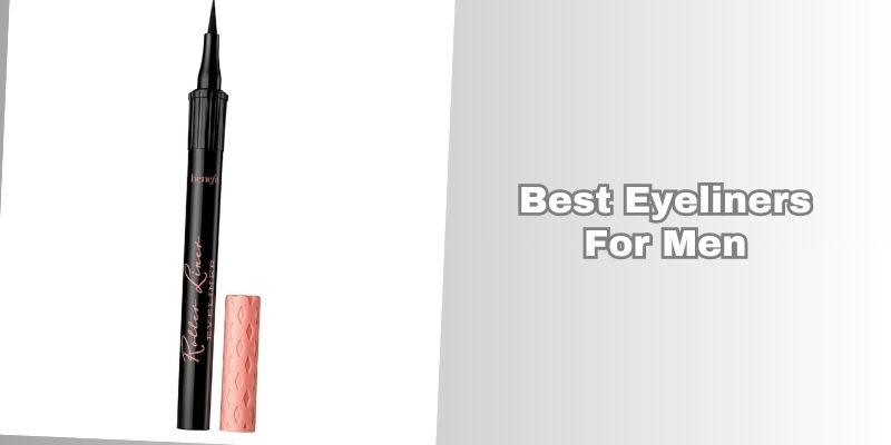 best eyeliners for men