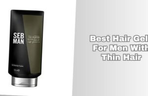 best hair gels for men with thin hair