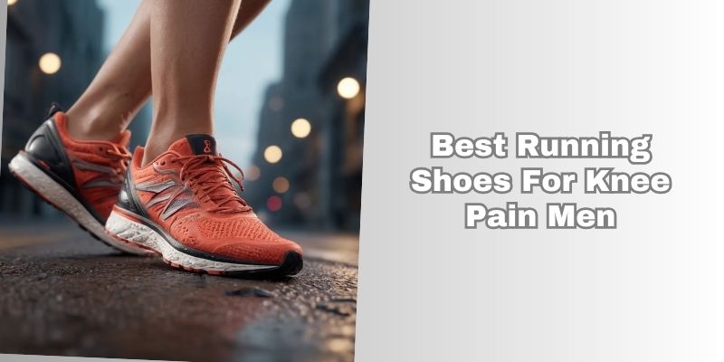 best running shoes for knee pain men