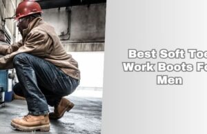 best soft toe work boots for men