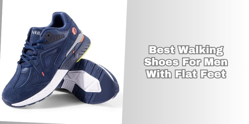 best walking shoes for men with flat feet