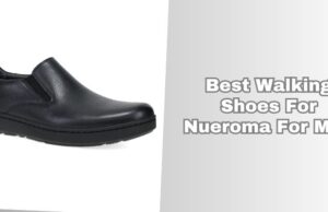 best walking shoes for nueroma for men
