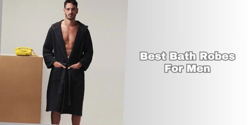 best bath robes for men