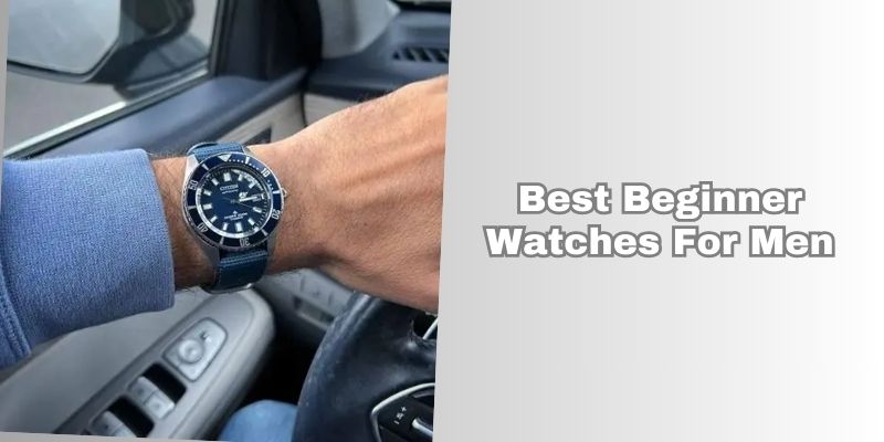 best beginner watches for men