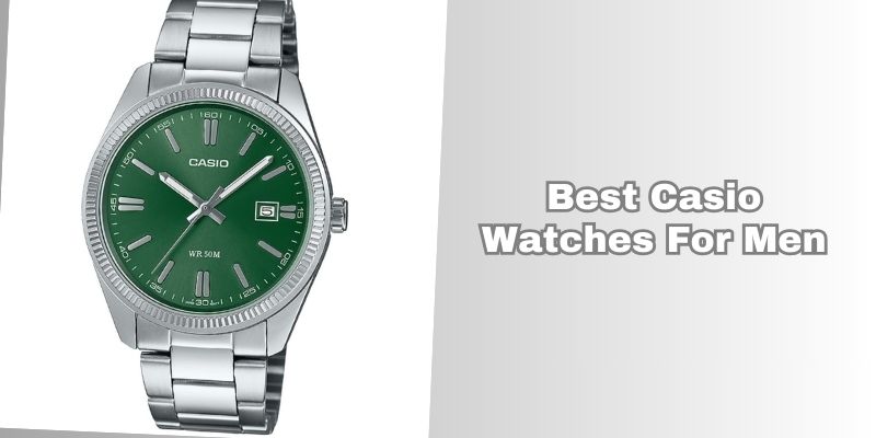 best casio watches for men