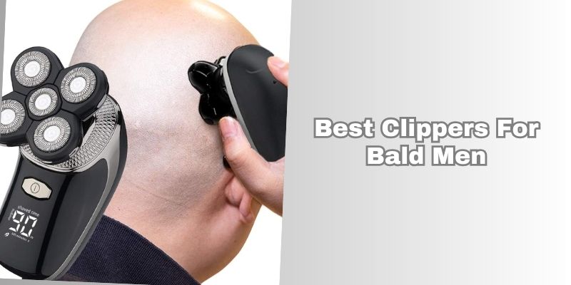 best clippers for bald men