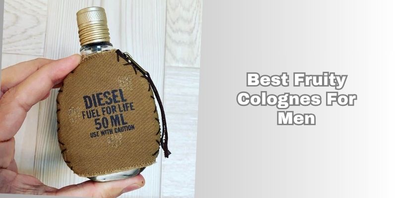 best fruity colognes for men