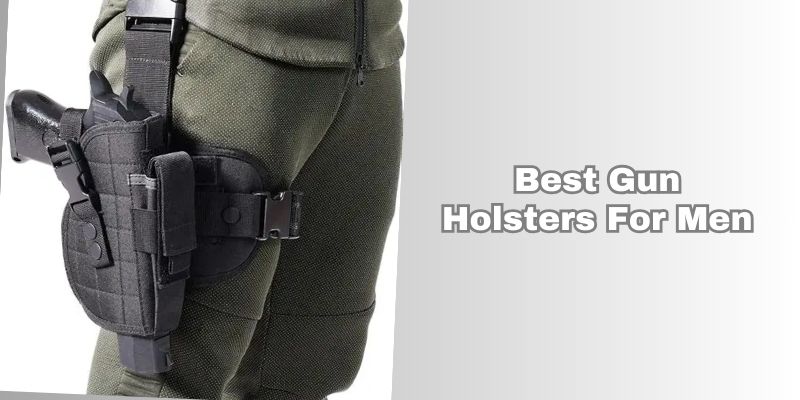 best gun holsters for men