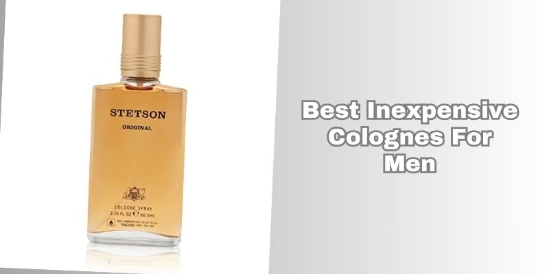 best inexpensive colognes for men