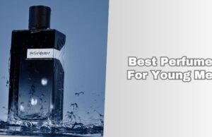 8 Best Perfumes For Young Men Of 2026 best perfumes for young men