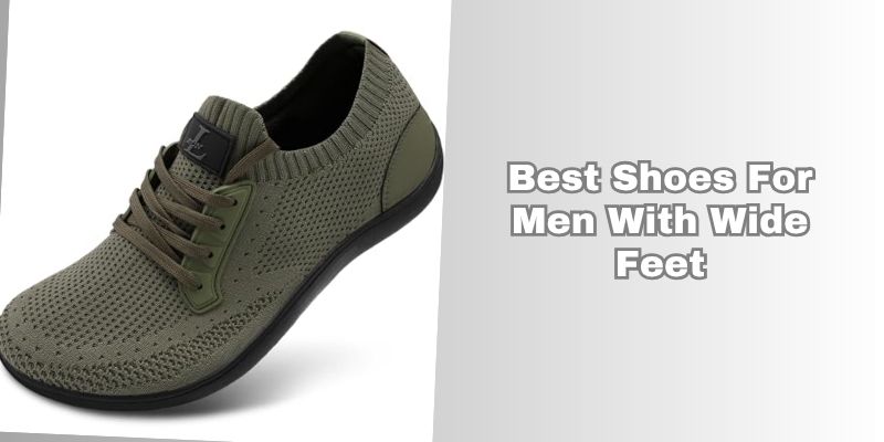 best shoes for men with wide feet best shoes for men with wide feet
