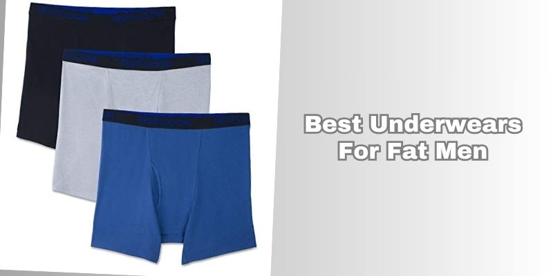 best underwears for fat men