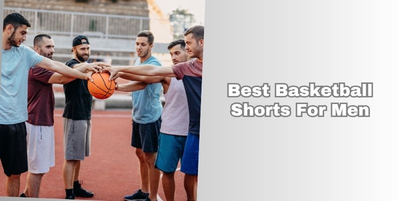 best basketball shorts for men
