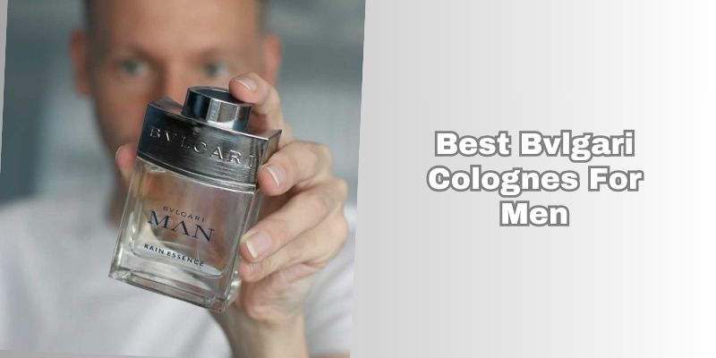 best bvlgari colognes for men