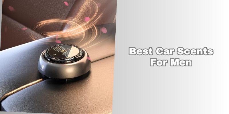 best car scents for men
