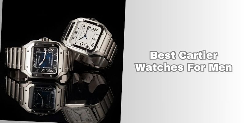 best cartier watches for men