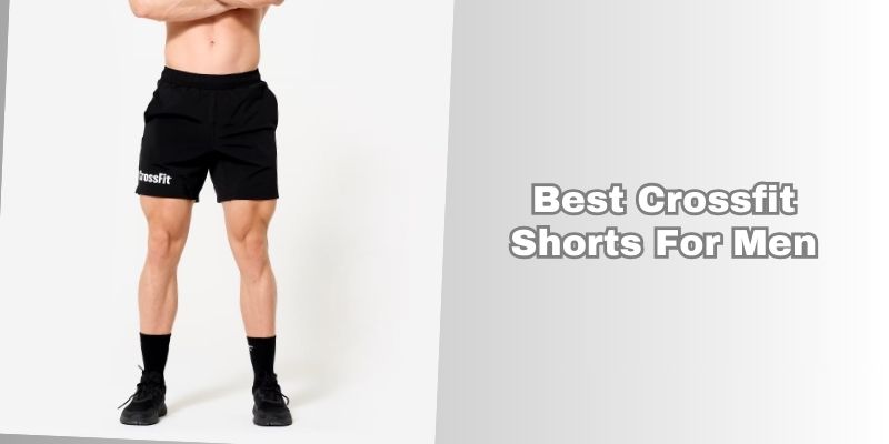 best crossfit shorts for men