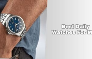 Top 8 Best Daily Watches For Men In 2026 β Reviews And Guide best daily watches for men