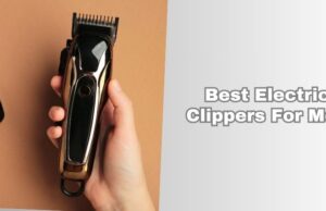 best electric clippers for men