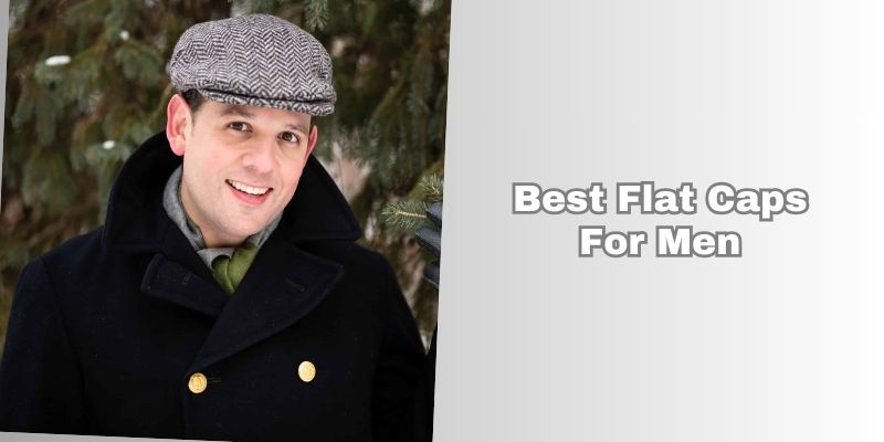 best flat caps for men