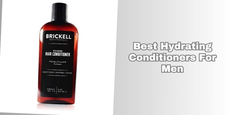 best hydrating conditioners for men