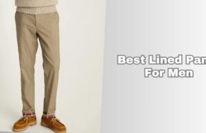 best lined pants for men