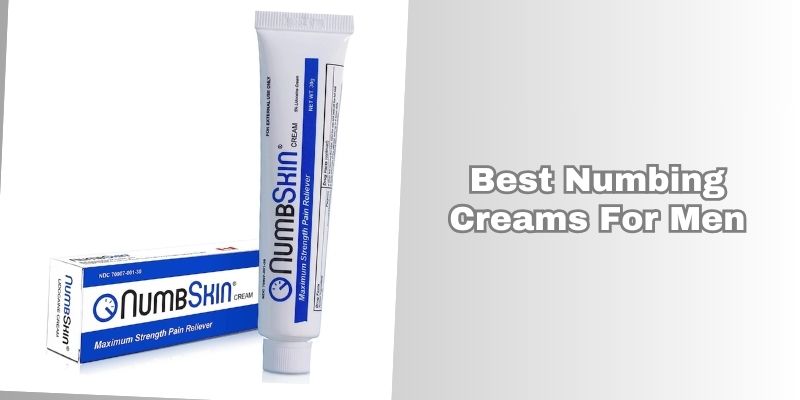 best numbing creams for men
