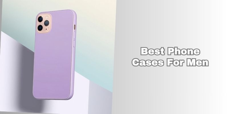best phone cases for men