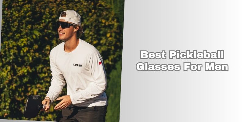 best pickleball glasses for men