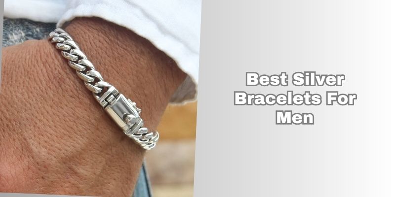 best silver bracelets for men
