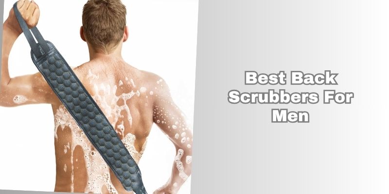 best back scrubbers for men