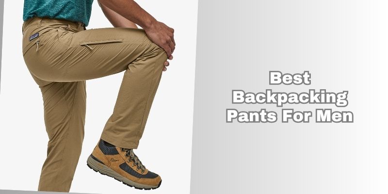 best backpacking pants for men