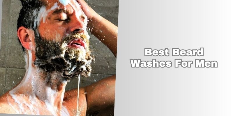 best beard washes for men