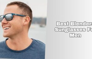 best blenders sunglasses for men