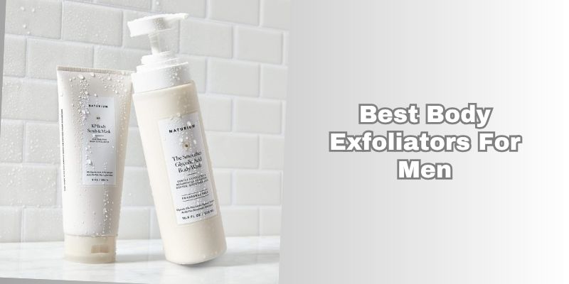 best body exfoliators for men