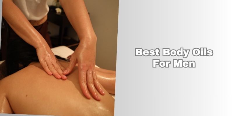 best body oils for men
