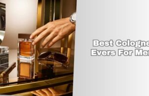 best cologne evers for men