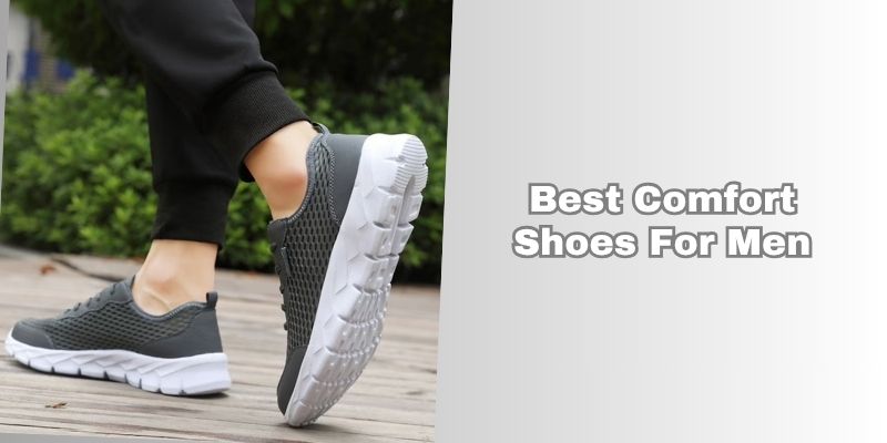 best comfort shoes for men