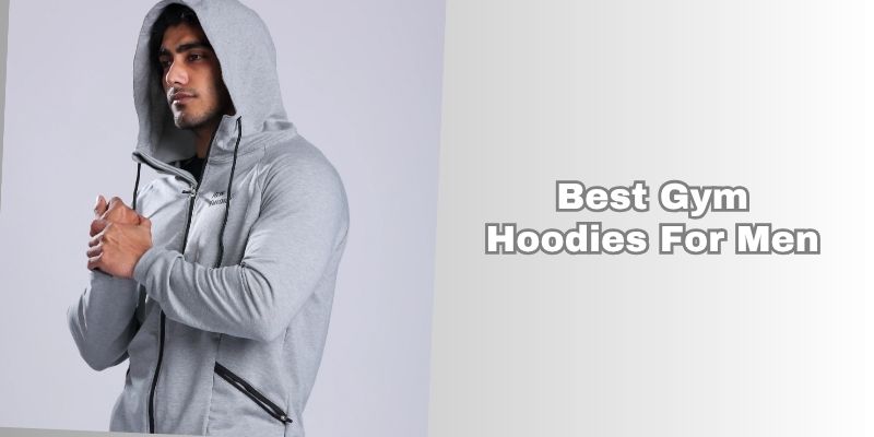 best gym hoodies for men