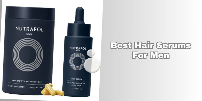 best hair serums for men