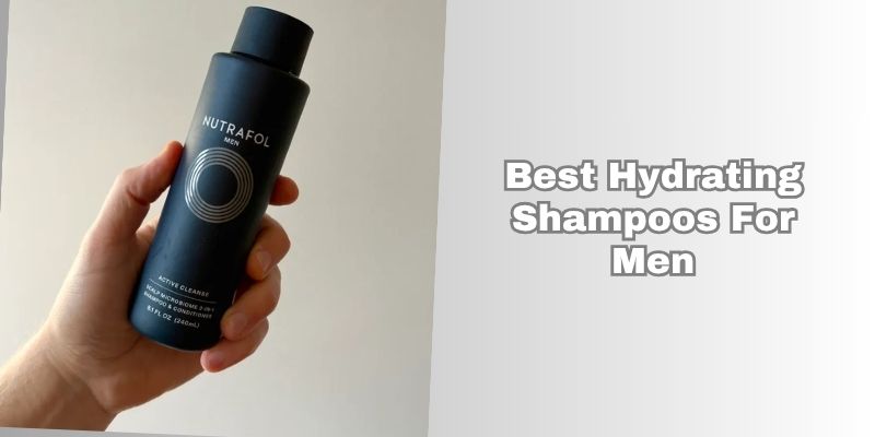 best hydrating shampoos for men